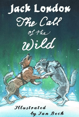 The Call of the Wild and Other Stories : Illustrated by Ian Beck - Als