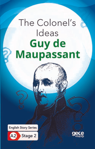 The Colonel's Ideas Guy de Maupassant