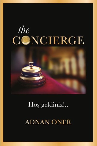 The Concierge Hoş geldiniz! Adnan Öner