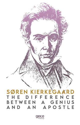 The Difference Between a Genius and an Apostle Soren Kierkegaard