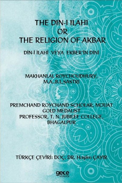 The Din-i İlahi Or The Religion Of Akbar - Din-i İlahi veya Ekber'in D