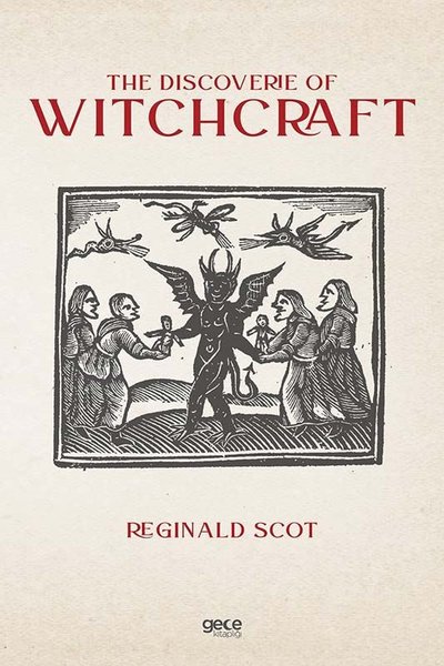 The Discoverie of Witchcraft Reginald Scot