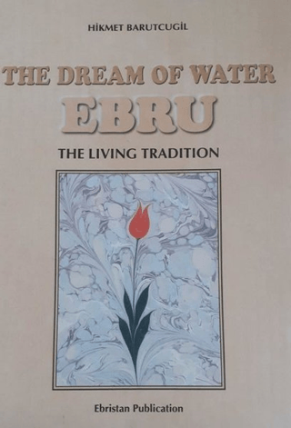 The Dream Of Water Ebru (Ciltli) Hikmet Barutcugil