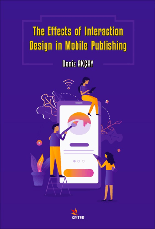 The Effects of Interaction Design in Mobile Publishing Deniz Akçay