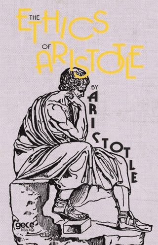 The Ethics By Aristotle Aristotle