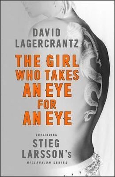 The Girl Who Takes an Eye for an Eye David Lagercrantz