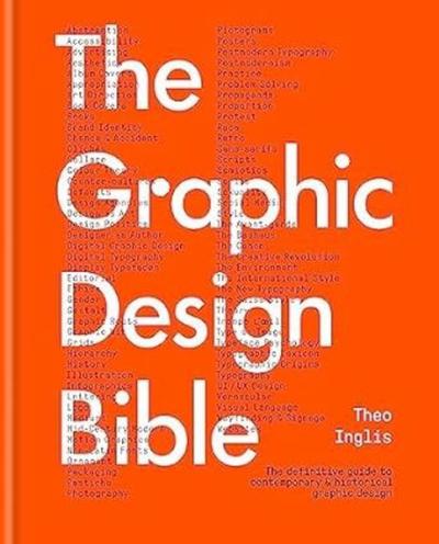 The Graphic Design Bible (Ciltli) Theo Inglis