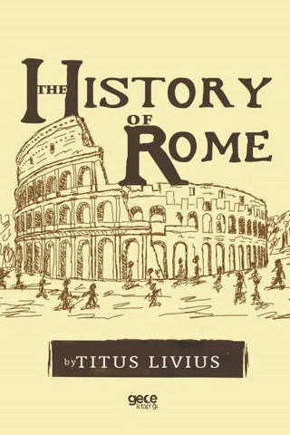 The History Of Rome Titus Livius