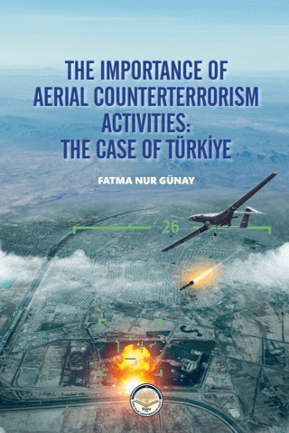 The Importance of Aerial Counterterrorism Activities: The Case of Türk