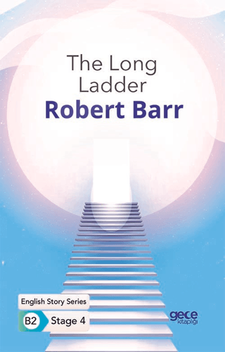 The Long Ladder - İngilizce Hikayeler B2 Stage 4 Robert Barr