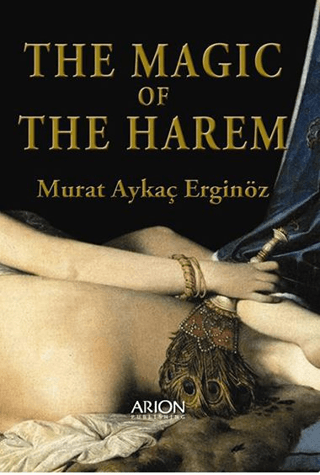 The Magic of the Harem Murat Aykaç Erginöz