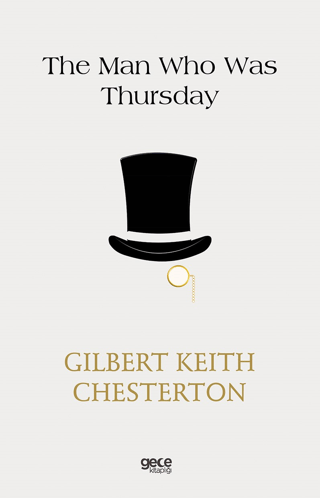 The Man Who Was Thursday Gilbert Keith Chesterton