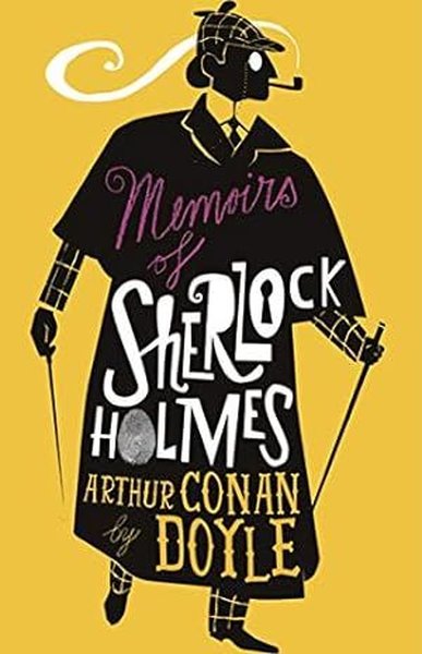 The Memoirs of Sherlock Holmes : Illustrated by David Mackintosh Arthu