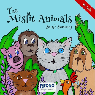 The Misfit Animals (Sesli) Sarah Sweeney