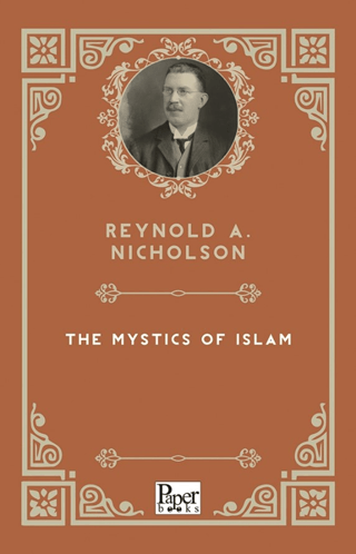 The Mystics of Islam Reynold A. Nicholson