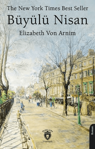 The New York Times Best Seller Büyülü Nisan Elizabeth von Arnim