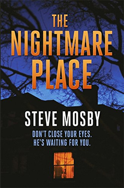 The Nightmare Place Steve Mosby