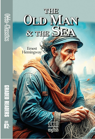 The Old Man and the Sea - CEF B2+ Ernest Hemingway