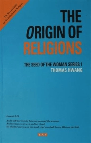 The Origin of Religions Thomas Hwang