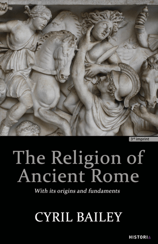 The Religion of Ancient Rome Cyril Bailey