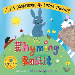 The Rhyming Rabbit 10th Anniversary Edition Julia Donaldson