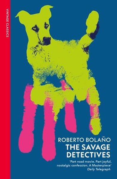 The Savage Detectives Roberto Bolano