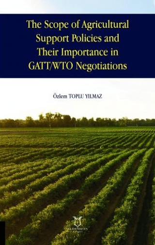 The Scope of Agricultural Support Policies and Their Importance in GAT