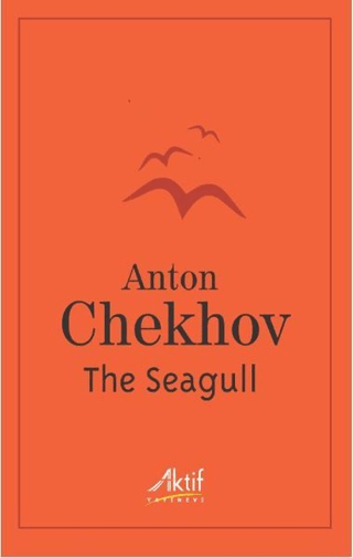 The Seagull Anton Pavloviç Çehov