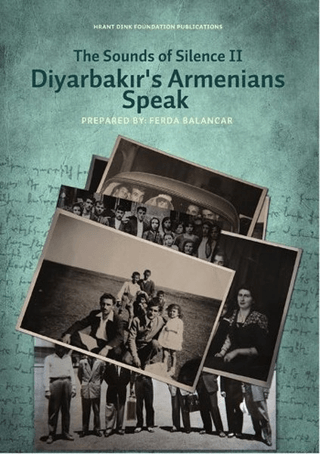 The Sounds of Silence 2 - Diyarbakır's Armenians Speak %27 indirimli K