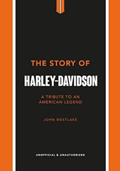 The Story of Harley-Davidson John Westlake