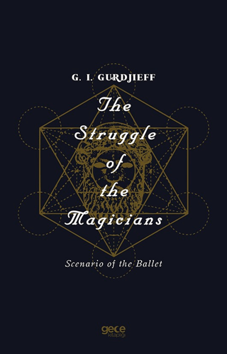 The Struggle of The Magicians G. I. Gurdjieff