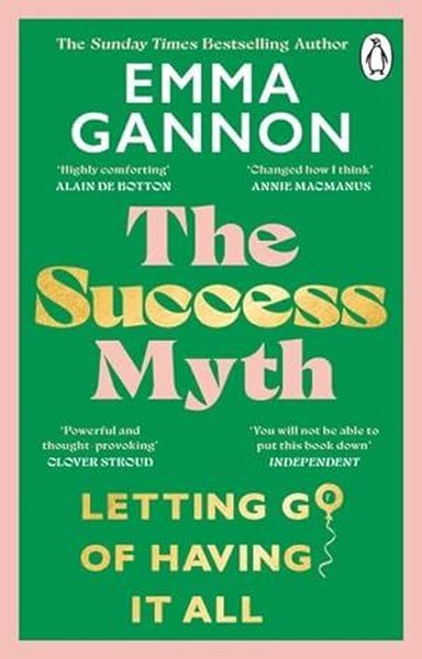 The Success Myth Emma Gannon