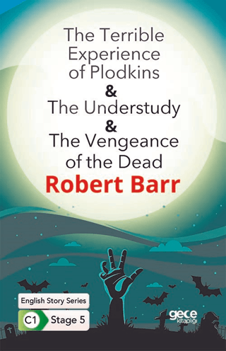 The Terrible Experience of Plodkins - The Understudy - The Vengeance o