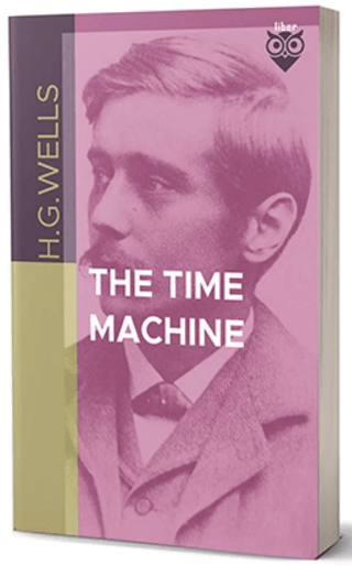 The Time Machine H.G. Wells