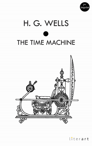 The Time Machine H.G. Wells