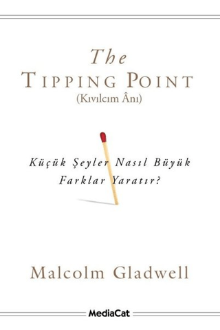 The Tipping Point - Kıvılcım Anı %25 indirimli Malcolm Gladwell