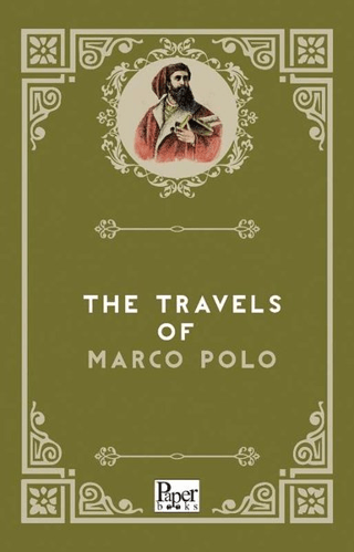 The Travels of Marco Polo Marco Polo