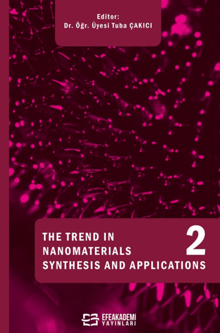 The Trends In Nano Materials Synthesis And Applications 2 Tuba Çakıcı