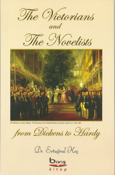 The Victorians and The Novelists from Dickens to Hardy %10 indirimli E