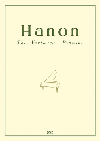 The Virtuoso - Pianist Charles Louis Hanon