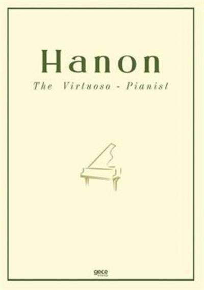 The Virtuoso - Pianist Charles Louis Hanon