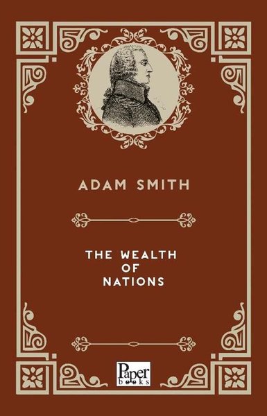 The Wealth Of Nations Adam Smith