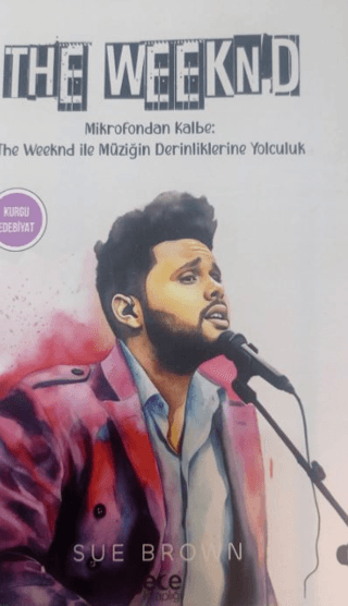 The Weeknd - Mikrofondan Kalbe: The Weeknd İle Müziğin Derinliklerine 