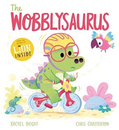 The Wobblysaurus Rachel Bright