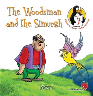 The Woodsman and the Simurgh - Honesty Hatice Işılak Durmuş