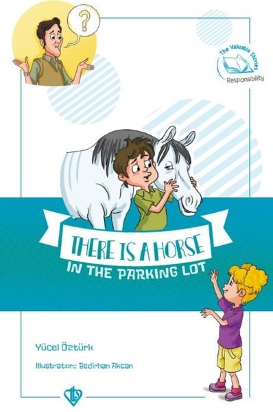 There is a Horse in The Parking Lot - Değerli Hikayeler Otoparkta Bir 