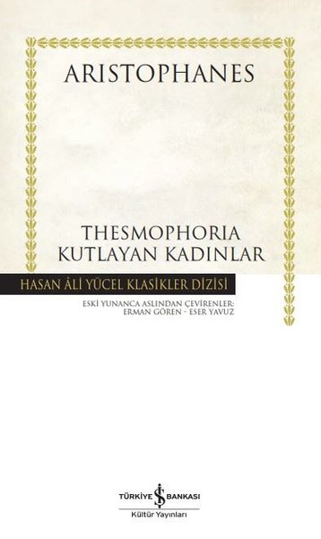 Thesmophoria Kutlayan Kadınlar - Hasan Ali Yücel Klasikler Aristophane