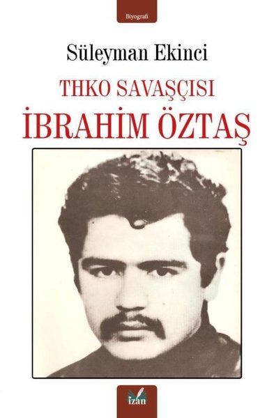 THKO Savaşçısı: İbrahim Öztaş Süleyman Ekici