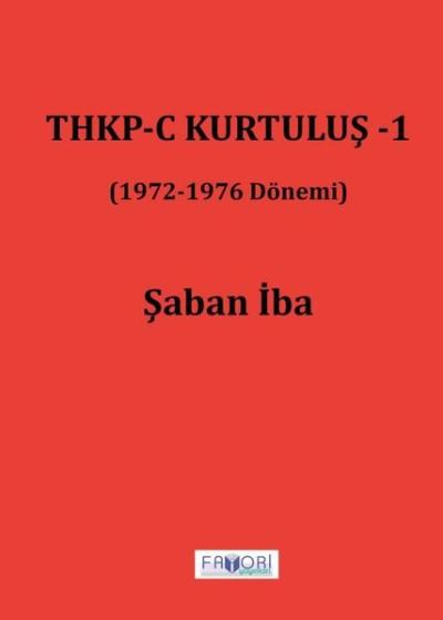 THKP - C Kurtuluş 1 (1972 - 1976 Dönemi) Şaban İba