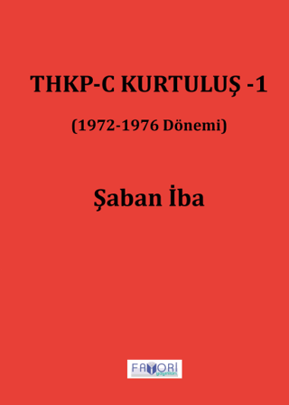 THKP - C Kurtuluş 1 (1972 - 1976 Dönemi) Şaban İba